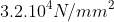 3.2.10^{4}N/mm^{2}
