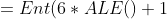 =Ent(6*ALE()+1