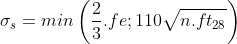 \sigma _{s}=min\left ( \frac{2}{3}.fe;110\sqrt{n.ft_{28}} \right )