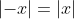\left | -x \right |=\left | x \right |