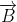 \overrightarrow{B}