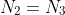 N_{2}=N_{3}