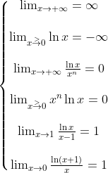 \left\{\begin{matrix} \lim _{x\rightarrow +\infty}=\infty \\ \\ \lim_{x\overset{>}{\rightarrow}0}\ln x=-\infty \\ \\ \lim_{x\rightarrow +\infty}\frac{\ln x}{x^n}=0\\ \\ \lim_{x\overset{>}{\rightarrow}0}x^n\ln x=0\\ \\ \lim_{x\rightarrow 1}\frac{\ln x}{x-1}=1\\\\ \lim_{x\rightarrow 0}\frac{\ln (x+1)}{x} =1\end{matrix}\right.