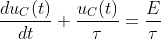 \frac{du_{C}(t)}{dt}+\frac{u_{C}(t)}{\tau }=\frac{E}{\tau }