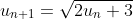 u_{n+1}=\sqrt{2u_{n}+3}