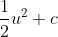 \frac{1}{2}u^2+c