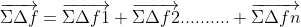 \overrightarrow{\Sigma \Delta f}=\overrightarrow{\Sigma \Delta f1}+\overrightarrow{\Sigma \Delta f2}..........+\overrightarrow{\Sigma \Delta fn}