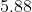 5.88