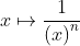 x \mapsto \frac{1}{\left ( x \right )^{n}}