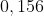0,156
