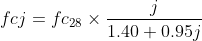 fcj=fc_{28}\times \frac{j}{1.40+0.95j}