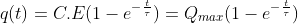 q(t)=C.E(1-e^{-\frac{t}{\tau }})=Q_{max}(1-e^{-\frac{t}{\tau }})
