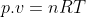 p.v=nRT