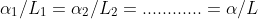 \alpha _{1}/L_{1}=\alpha _{2}/L_{2}=............=\alpha /L