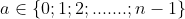 a\in \left \{ 0;1;2;.......;n-1 \right \}