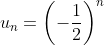 u_n=\left ( -\frac{1}{2} \right )^n