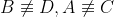 B\not\equiv D , A\not\equiv C