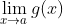 \lim_{x\rightarrow a}g(x)