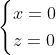 \begin{cases} x=0 \\ z=0 \end{cases}
