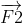 \overrightarrow{F2}