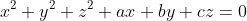 x^2+y^2+z^2+ax+by+cz=0