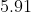 5.91