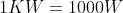 1KW = 1 000W