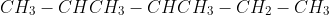 CH_3-CHCH_3-CHCH_3-CH_2-CH_3