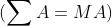 (\sum A=MA)