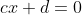 cx+d = 0