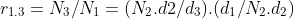 r_{1.3}=N_{3}/N_{1}=(N_{2}.d2/d_{3}).(d_{1}/N_{2}.d_{2})