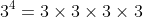 3^4=3\times 3\times 3\times 3