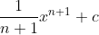 \frac{1}{n+1}x^{n+1}+c