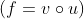 (f=v\circ u)
