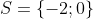 S=\left \{ -2;0 \right \}
