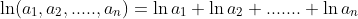 \ln (a_1, a_2,.....,a_n)=\ln a_1+\ln a_2+.......+\ln a_n