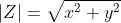 |Z|=\sqrt {x^2+y^2}