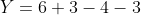 Y = 6+3-4-3
