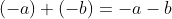 (-a) + (-b) = -a-b