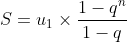 S=u_1\times \frac{1-q^n}{1-q}