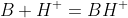 B+H^+=BH^+