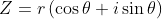 Z=r\left ( \cos \theta +i\sin \theta \right )