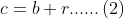 c=b+r......\left ( 2 \right )
