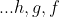 ...h,g,f