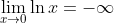 \lim_{x\rightarrow 0}\ln x=-\infty