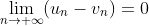 \lim_{n\rightarrow +\infty }(u_{n}-v_{n})=0