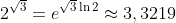 2^{\sqrt3}=e^{\sqrt 3\ln 2}\approx 3,3219