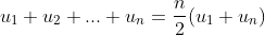 u_1+u_2+...+u_n=\frac{n}{2}(u_1+u_n)