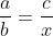 \frac{a}{b} = \frac{c}{x}