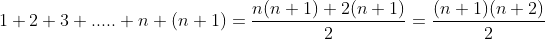 1+2+3+.....+n+(n+1)=\frac{n(n+1)+2(n+1)}{2}=\frac{(n+1)(n+2)}{2}